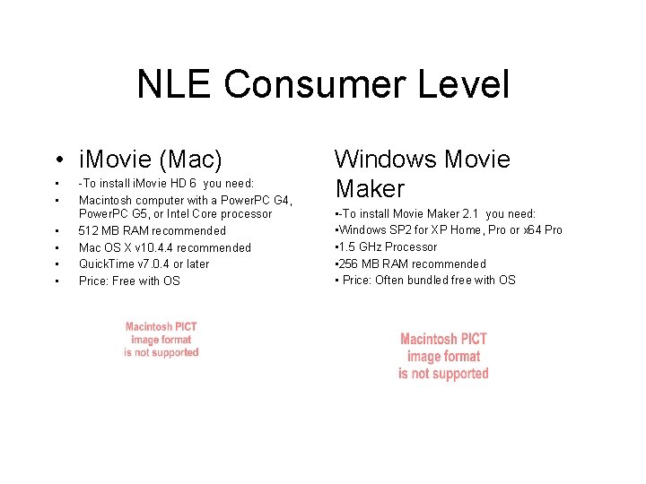 NLE Consumer Level • i. Movie (Mac) • • • -To install i. Movie