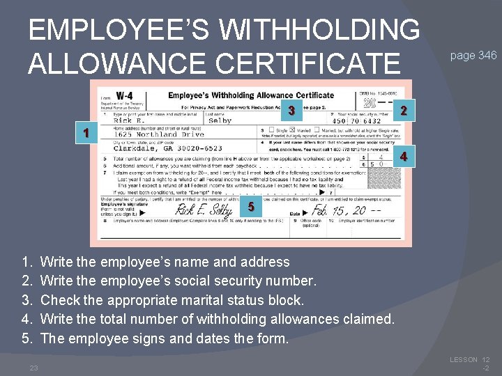 EMPLOYEE’S WITHHOLDING ALLOWANCE CERTIFICATE 3 page 346 2 1 4 5 1. 2. 3.