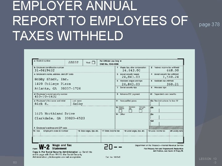 EMPLOYER ANNUAL REPORT TO EMPLOYEES OF TAXES WITHHELD 60 page 378 LESSON 13 -3