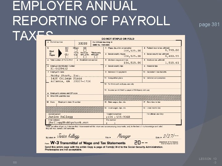 EMPLOYER ANNUAL REPORTING OF PAYROLL TAXES 66 page 381 LESSON 13 -3 