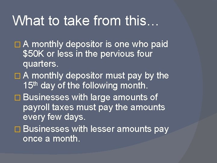 What to take from this… �A monthly depositor is one who paid $50 K