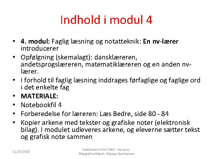 Indhold i modul 4 • 4. modul: Faglig læsning og notatteknik: En nv-lærer introducerer