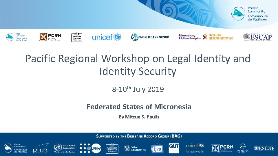 Pacific Regional Workshop on Legal Identity and Identity Security 8 -10 th July 2019