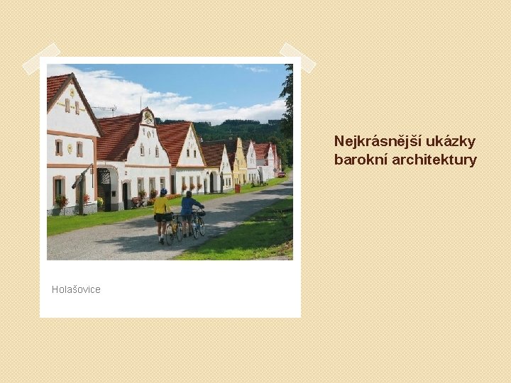 Nejkrásnější ukázky barokní architektury Holašovice 