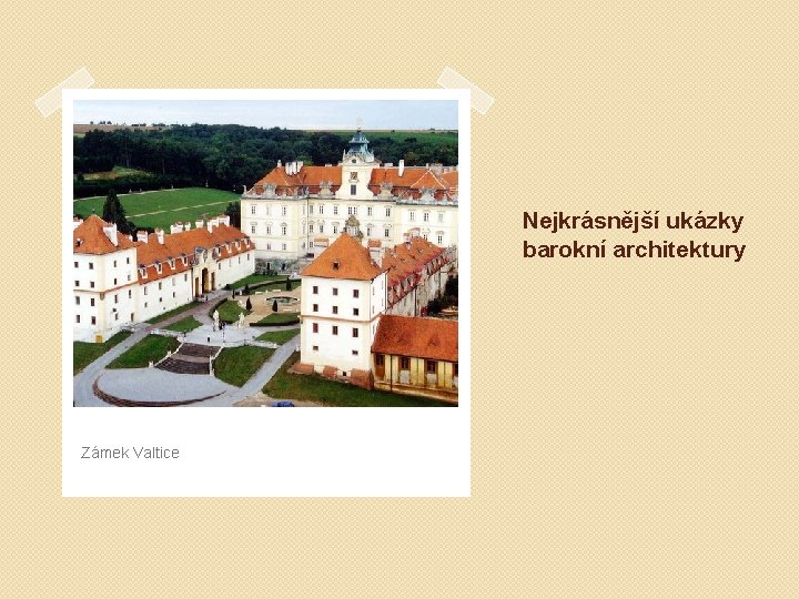 Nejkrásnější ukázky barokní architektury Zámek Valtice 