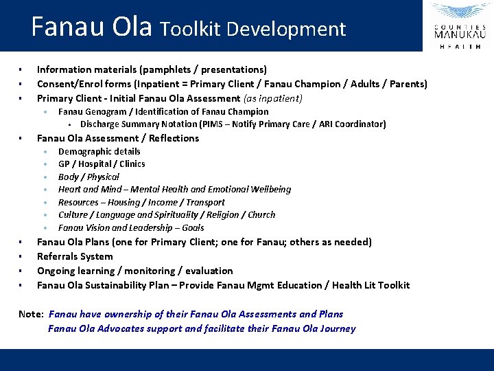 Fanau Ola Toolkit Development § § § Information materials (pamphlets / presentations) Consent/Enrol forms