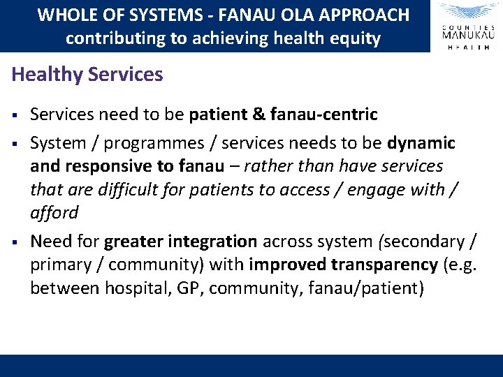 WHOLE OF SYSTEMS - FANAU OLA APPROACH contributing to achieving health equity Healthy Services