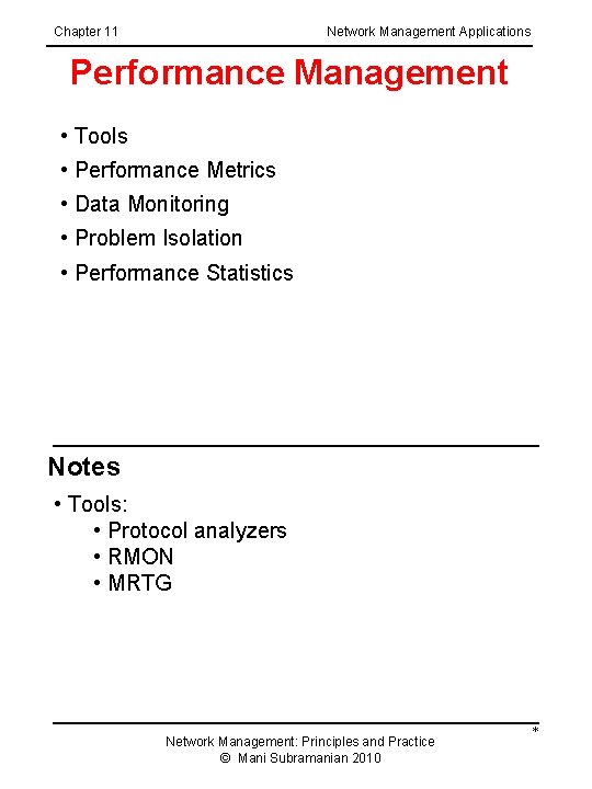 Chapter 11 Network Management Applications Performance Management • Tools • Performance Metrics • Data