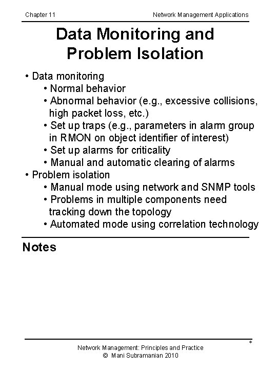 Chapter 11 Network Management Applications Data Monitoring and Problem Isolation • Data monitoring •