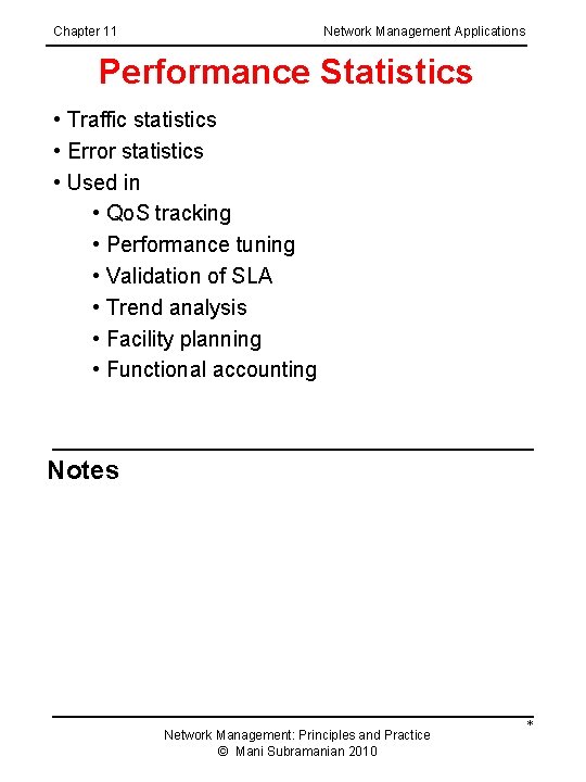 Chapter 11 Network Management Applications Performance Statistics • Traffic statistics • Error statistics •