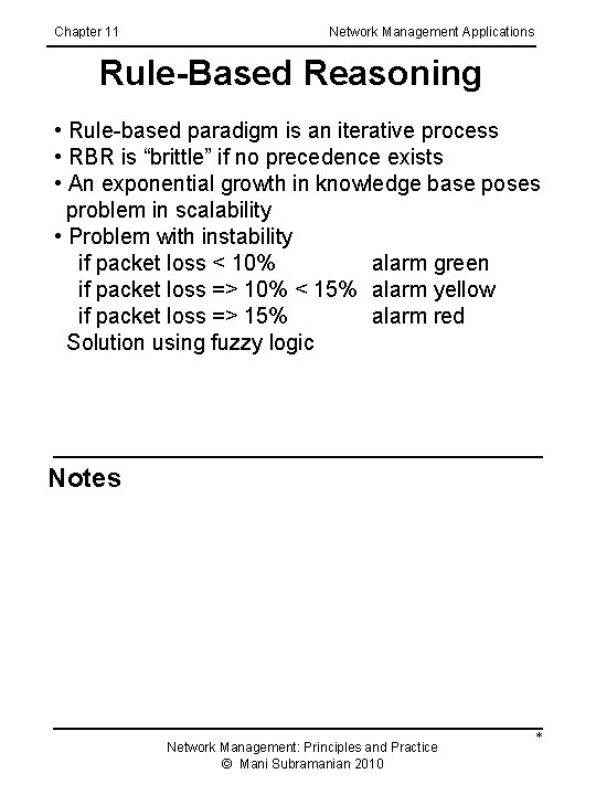 Chapter 11 Network Management Applications Rule-Based Reasoning • Rule-based paradigm is an iterative process