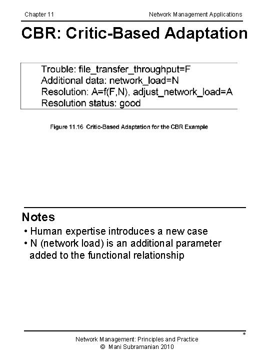 Chapter 11 Network Management Applications CBR: Critic-Based Adaptation Notes • Human expertise introduces a
