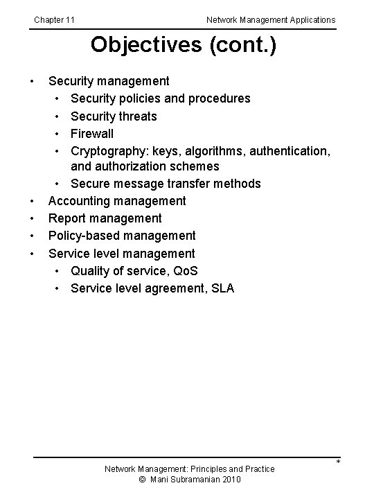 Chapter 11 Network Management Applications Objectives (cont. ) • • • Security management •