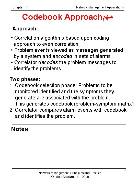 Chapter 11 Network Management Applications Codebook Approach ﻣﻬﻢ Approach: • Correlation algorithms based upon