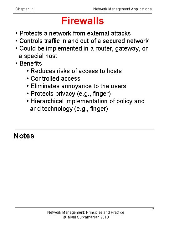 Chapter 11 Network Management Applications Firewalls • Protects a network from external attacks •