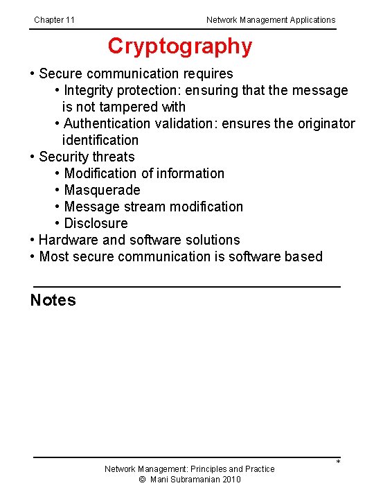 Chapter 11 Network Management Applications Cryptography • Secure communication requires • Integrity protection: ensuring