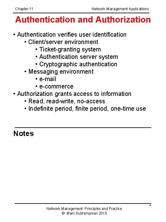 Chapter 11 Network Management Applications Authentication and Authorization • Authentication verifies user identification •
