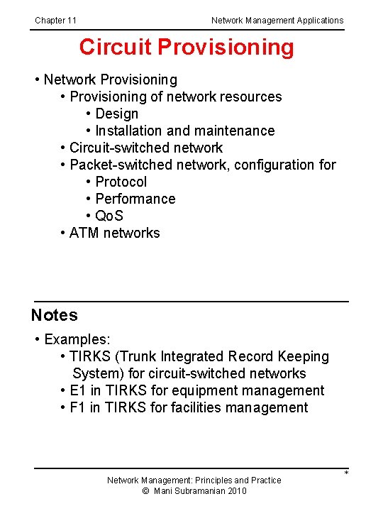 Chapter 11 Network Management Applications Circuit Provisioning • Network Provisioning • Provisioning of network