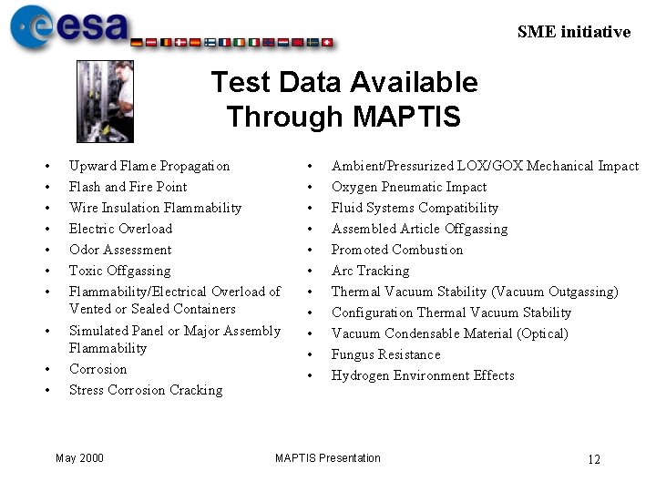 SME initiative Test Data Available Through MAPTIS • • • Upward Flame Propagation Flash