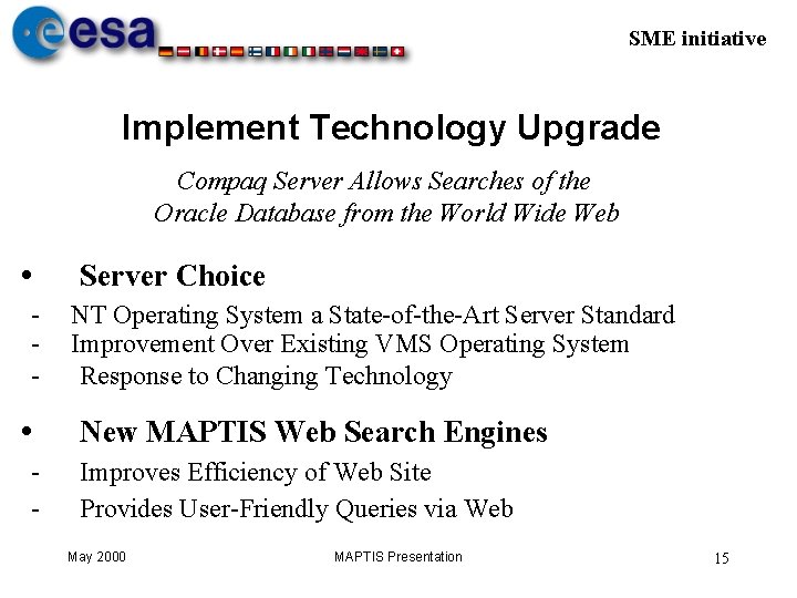 SME initiative Implement Technology Upgrade Compaq Server Allows Searches of the Oracle Database from