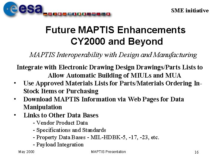 SME initiative Future MAPTIS Enhancements CY 2000 and Beyond MAPTIS Interoperability with Design and