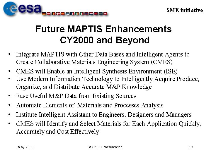 SME initiative Future MAPTIS Enhancements CY 2000 and Beyond • Integrate MAPTIS with Other