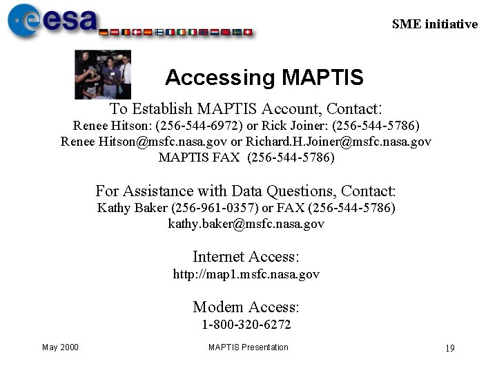 SME initiative Accessing MAPTIS To Establish MAPTIS Account, Contact: Renee Hitson: (256 -544 -6972)