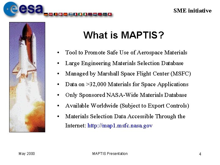 SME initiative What is MAPTIS? • Tool to Promote Safe Use of Aerospace Materials