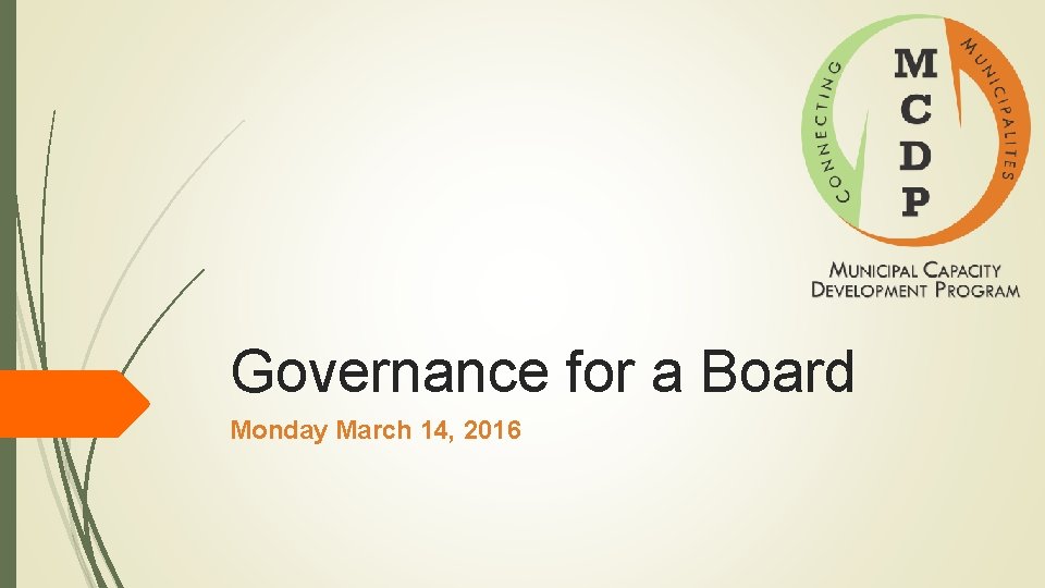 Governance for a Board Monday March 14, 2016 