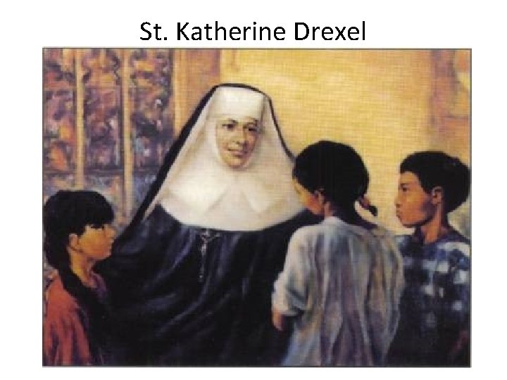 St. Katherine Drexel 