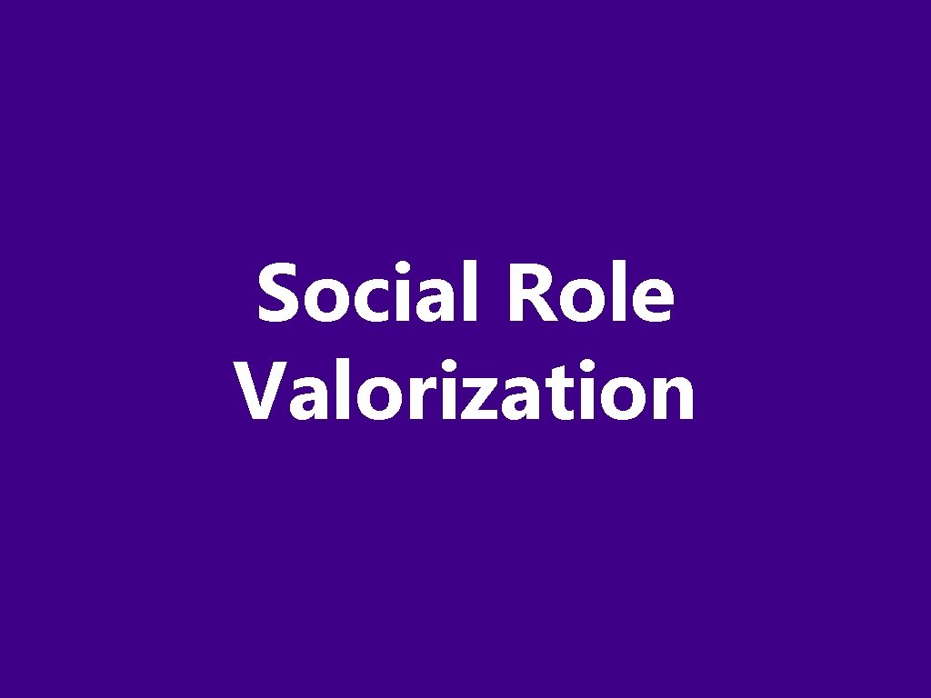 Social Role Valorization 