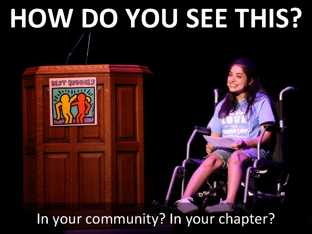 HOW DO YOU SEE THIS? In your community? In your chapter? 