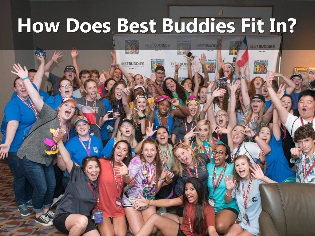 How Does Best Buddies Fit In? 