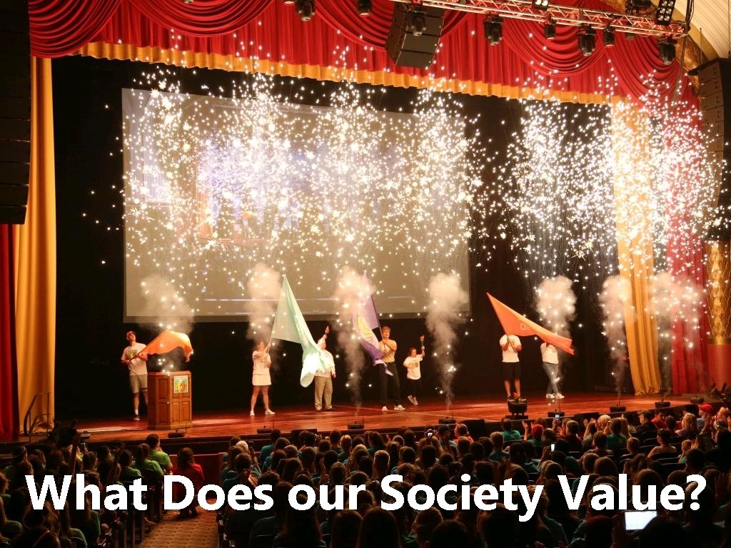 What Does our Society Value? 