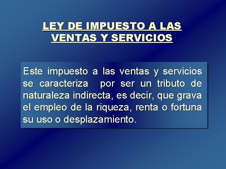 LEY DE IMPUESTO A LAS VENTAS Y SERVICIOS Este impuesto a las ventas y LEY DE IMPUESTO A LAS VENTAS Y SERVICIOS Este impuesto a las ventas y