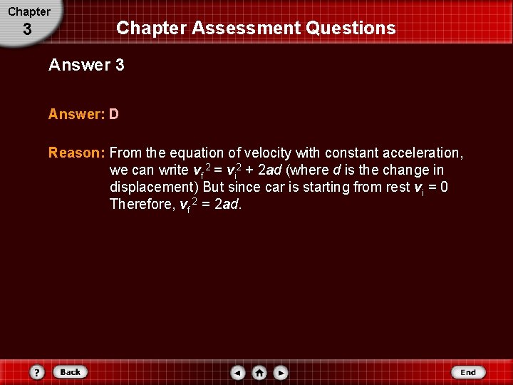 Chapter 3 Chapter Assessment Questions Answer 3 Answer: D Reason: From the equation of Chapter 3 Chapter Assessment Questions Answer 3 Answer: D Reason: From the equation of