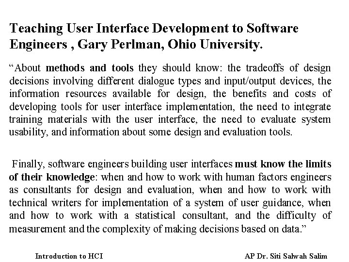 Teaching User Interface Development to Software Engineers , Gary Perlman, Ohio University. “About methods