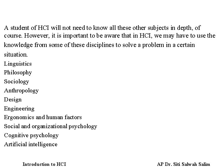 A student of HCI will not need to know all these other subjects in
