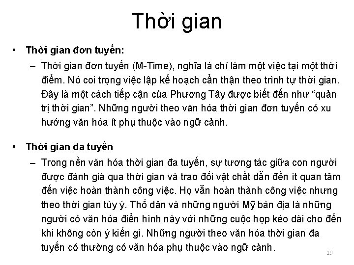 Thời gian • Thời gian đơn tuyến: – Thời gian đơn tuyến (M-Time), nghĩa Thời gian • Thời gian đơn tuyến: – Thời gian đơn tuyến (M-Time), nghĩa