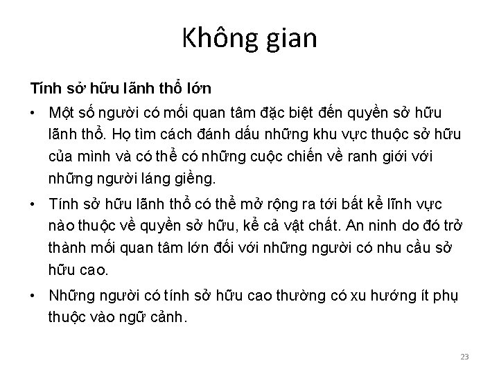 Không gian Tính sở hữu lãnh thổ lớn • Một số người có mối Không gian Tính sở hữu lãnh thổ lớn • Một số người có mối