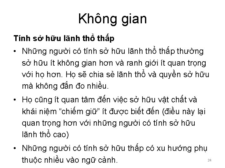 Không gian Tính sở hữu lãnh thổ thấp • Những người có tính sở Không gian Tính sở hữu lãnh thổ thấp • Những người có tính sở