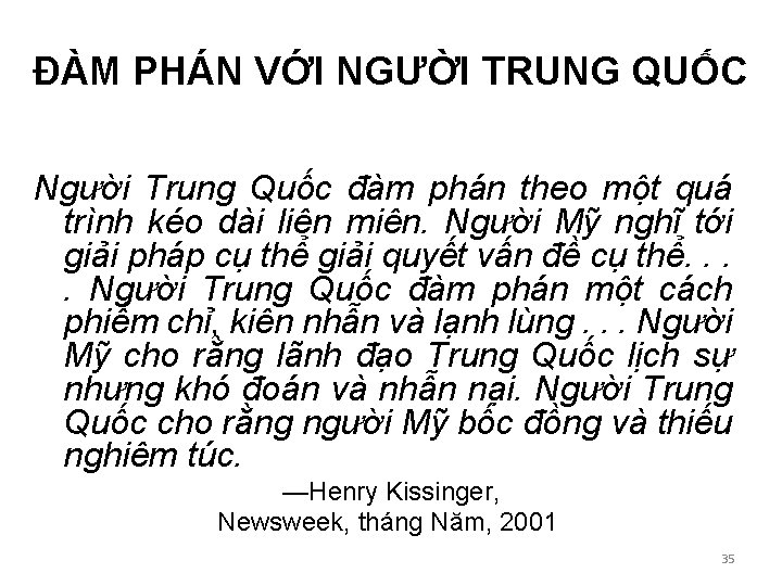 ĐÀM PHÁN VỚI NGƯỜI TRUNG QUỐC Người Trung Quốc đàm phán theo một quá ĐÀM PHÁN VỚI NGƯỜI TRUNG QUỐC Người Trung Quốc đàm phán theo một quá