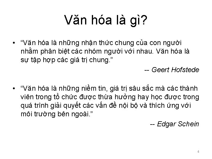 Văn hóa là gì? • “Văn hóa là những nhận thức chung của con Văn hóa là gì? • “Văn hóa là những nhận thức chung của con
