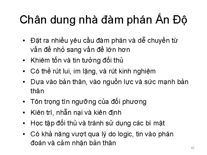 Chân dung nhà đàm phán Ấn Độ • Đặt ra nhiều yêu cầu đàm Chân dung nhà đàm phán Ấn Độ • Đặt ra nhiều yêu cầu đàm