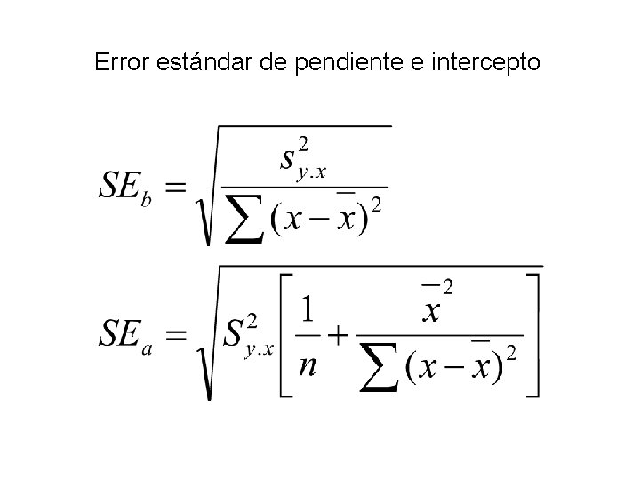 Error estándar de pendiente e intercepto Error estándar de pendiente e intercepto