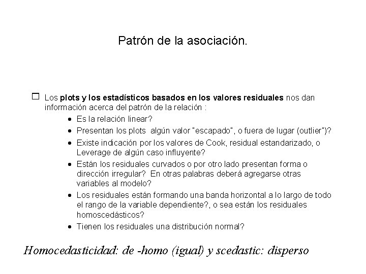 Patrón de la asociación. 1 Los plots y los estadísticos basados en los valores Patrón de la asociación. 1 Los plots y los estadísticos basados en los valores