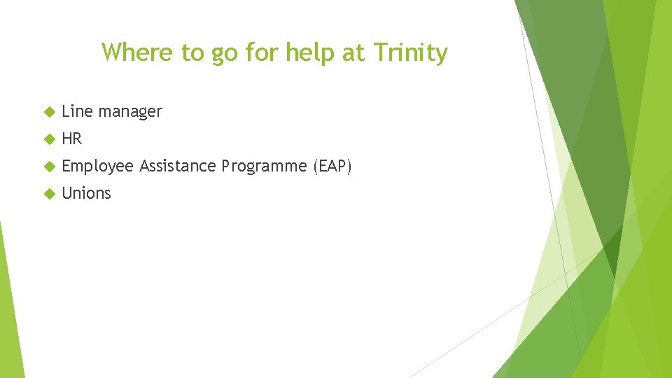 Where to go for help at Trinity Line manager HR Employee Assistance Programme (EAP)