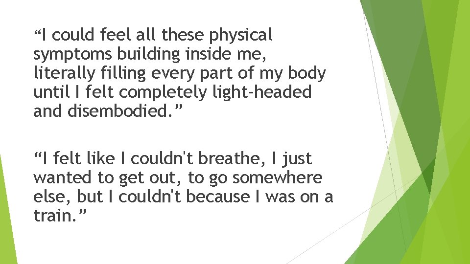 “I could feel all these physical symptoms building inside me, literally filling every part