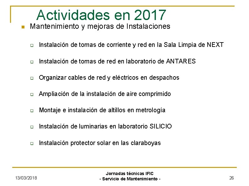 Actividades en 2017 Mantenimiento y mejoras de Instalaciones Instalación de tomas de corriente y