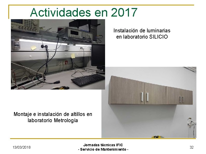 Actividades en 2017 Instalación de luminarias en laboratorio SILICIO Montaje e instalación de altillos